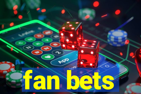 fan bets